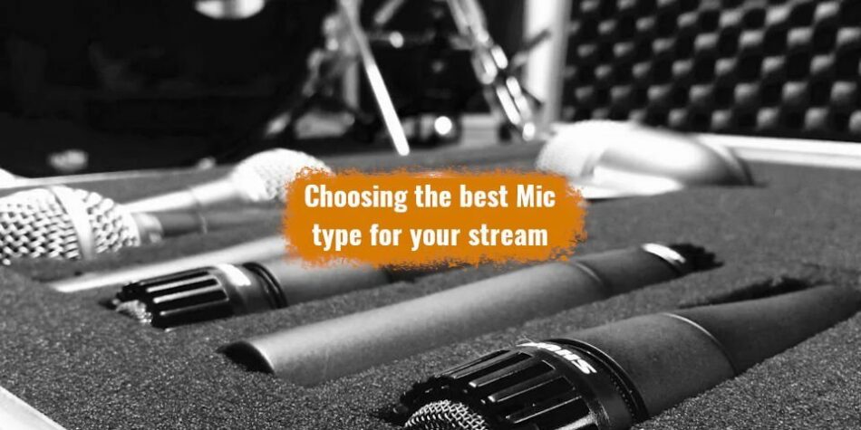 best mic type for your stream