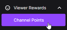 Viewer Rewards - Channel Points menu