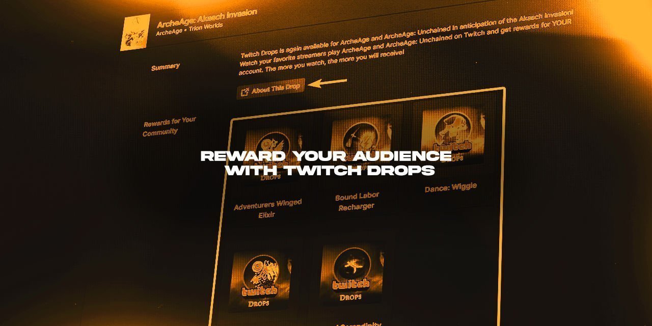 Twitch Drops – A way to reward your audience for watching