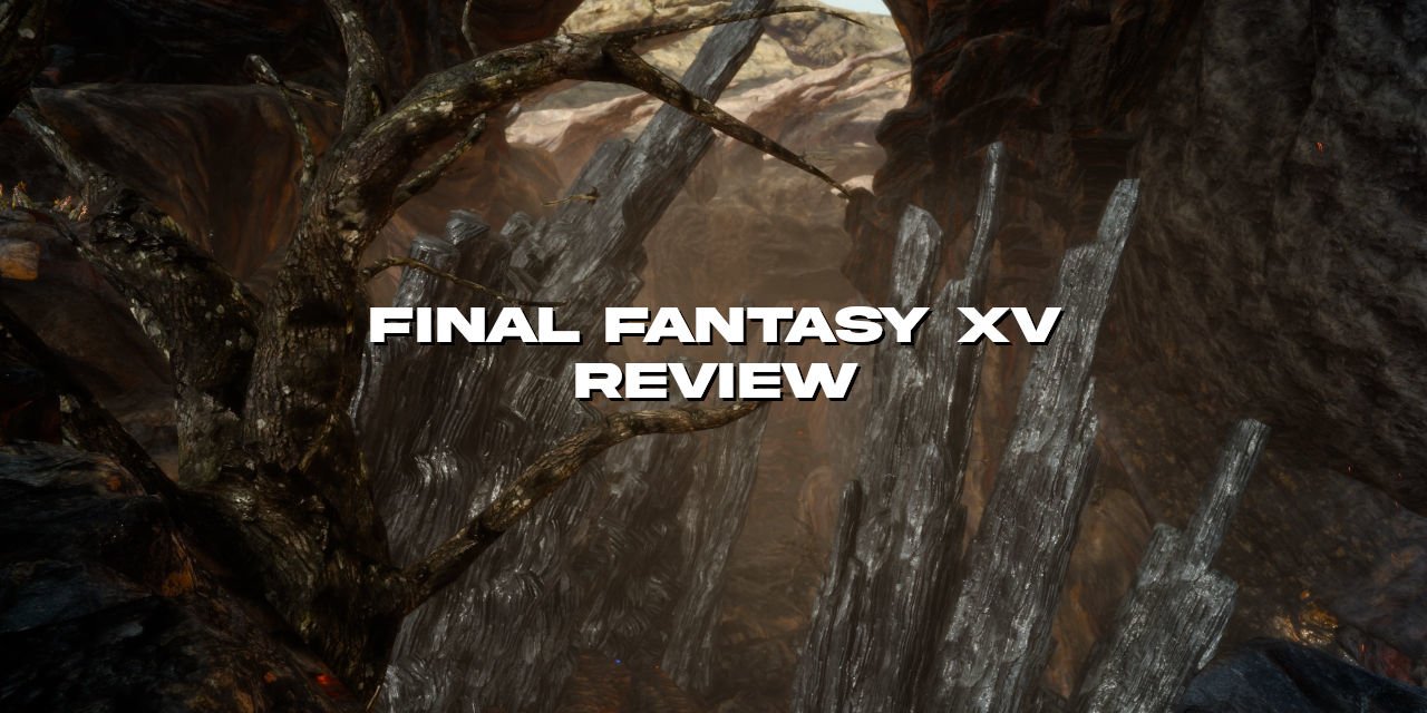 Final Fantasy 15 Review