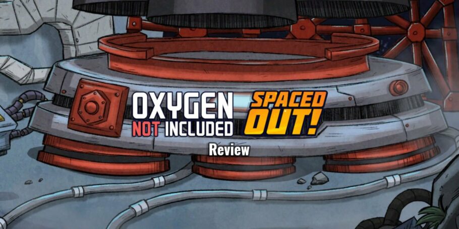 Oxygen Not Included Review