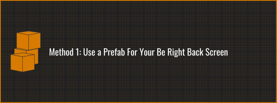 Method 1: Use a Prefab