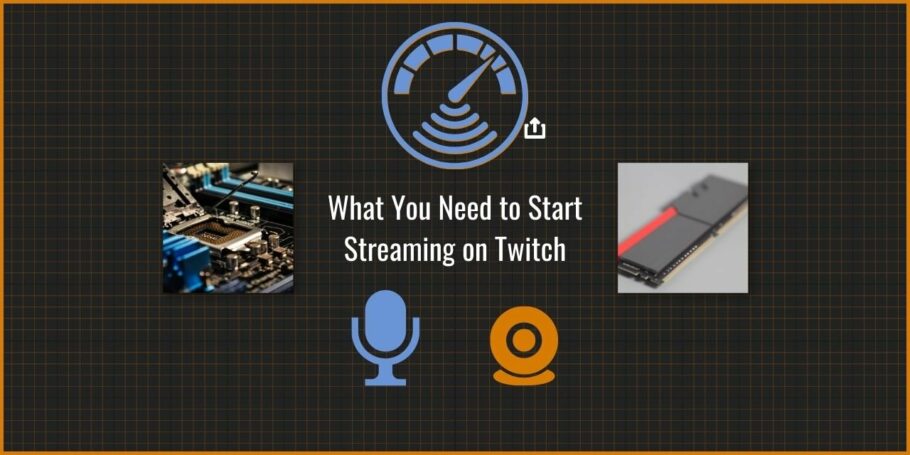 What you need to start streaming on Twitch
