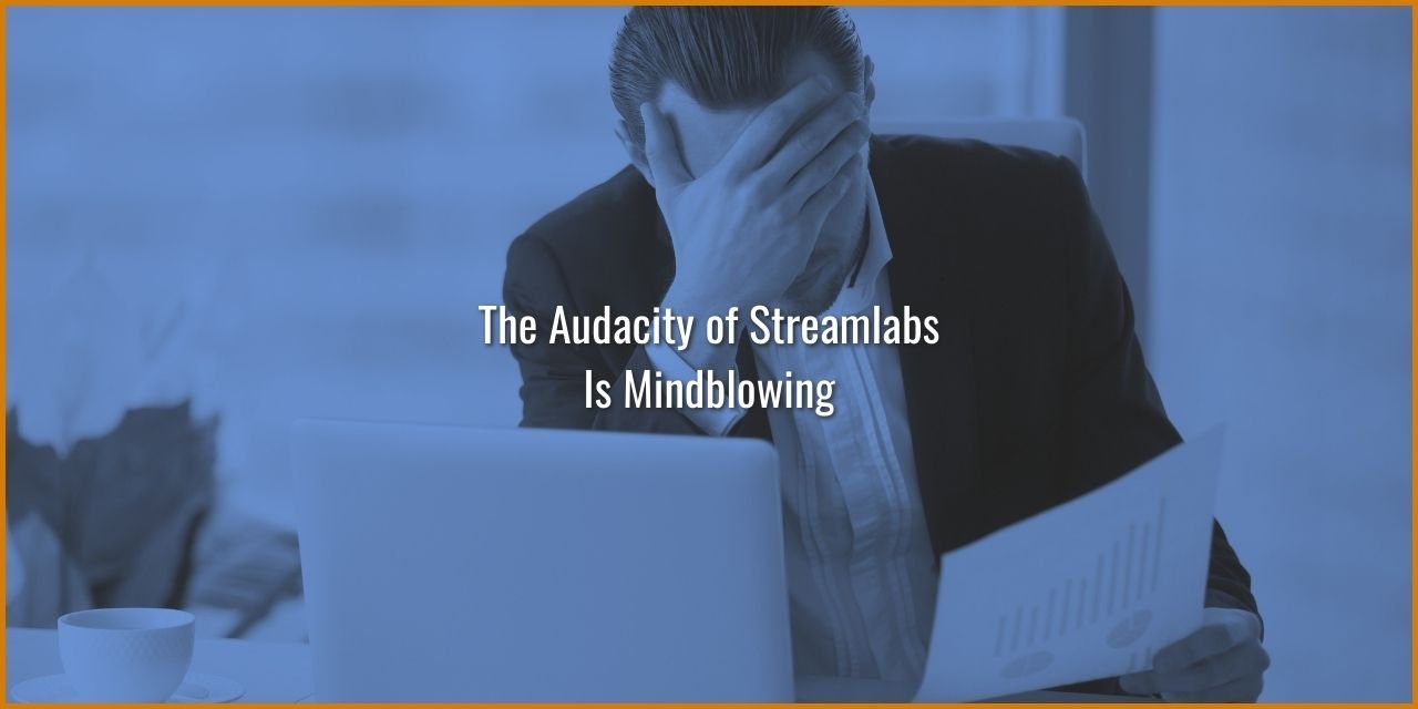 StreamLabs OBS – The Blatant Audacity of Poor Etiquette