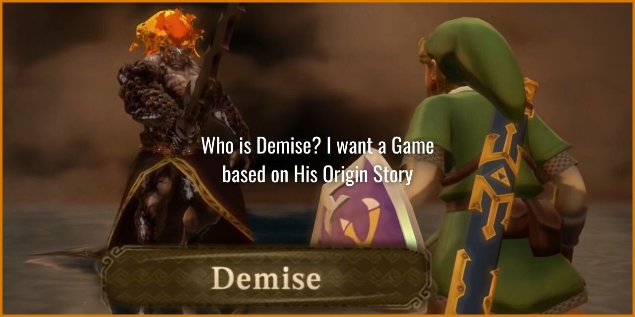 Demise Origin -,I want a game exploring Ancient Hyrule, before the first Link and Zelda. Skyward Sword HD