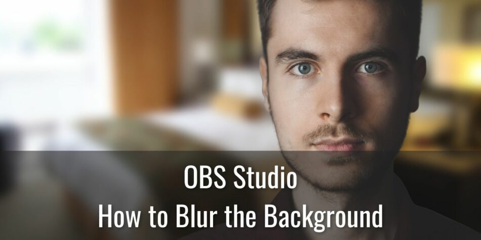 OBS Blur the Background of your camera