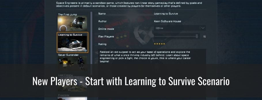 New Players - Start with the Learning to Survive Scenario