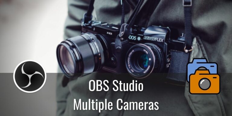 Multiple Cameras in OBS Studio