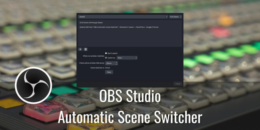 OBS Automatic Scene Switcher Tutorial featured image
