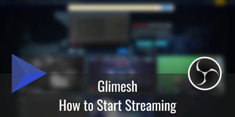 How to Start Streaming on Glimesh Using OBS Studio