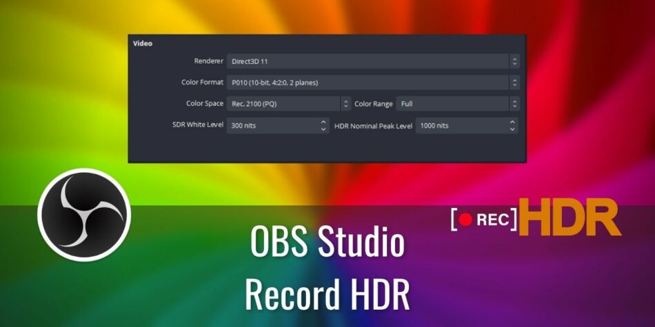 How to Record HDR in OBS Studio