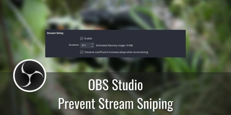 How to Prevent Stream Sniping using Stream Delay