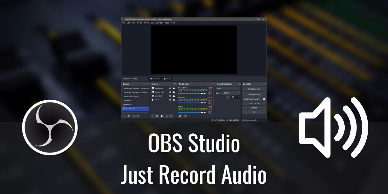 How to Just Record Audio Using OBS Studio