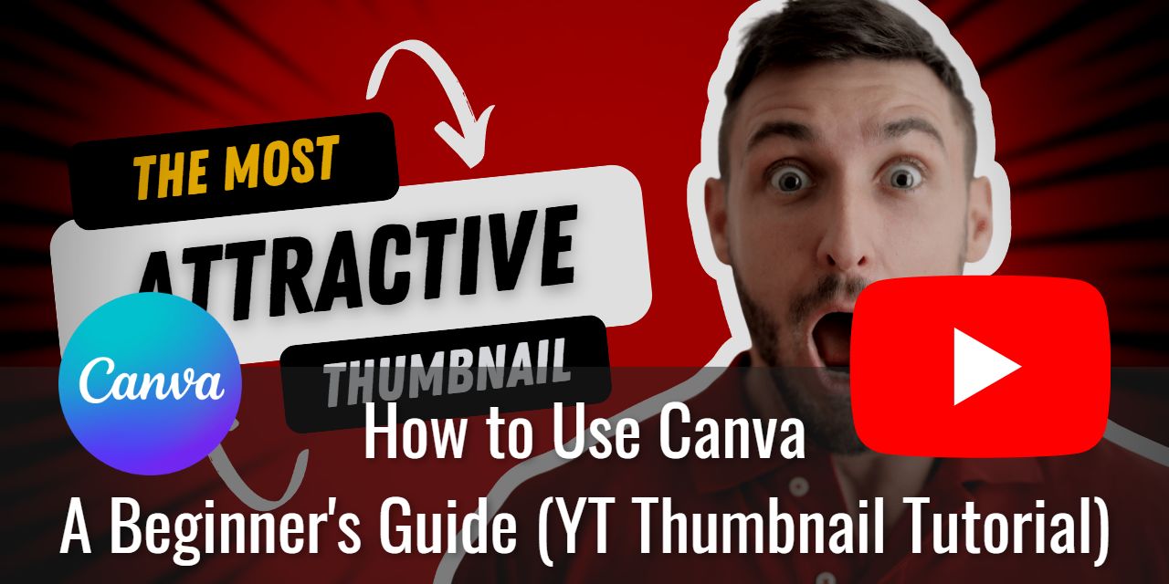 How to Use Canva - A beginners guide (With youtube thumbnail tutorial)