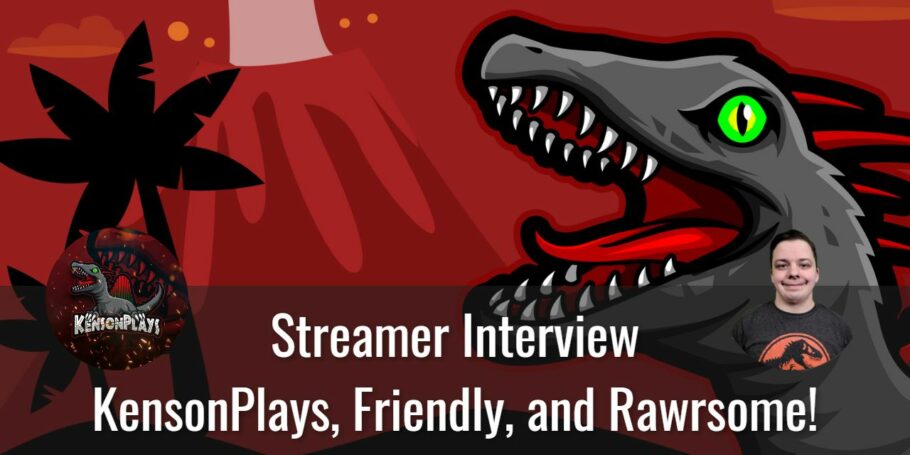 Interview with KensonPlays, a friendly Dinosaur focused Streamer With a relaxed environment
