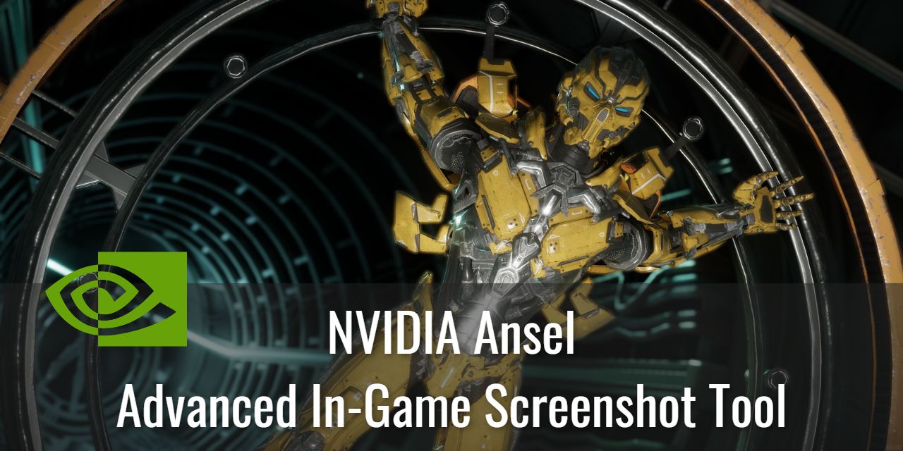 NVIDIA Ansel - An Advanced In-Game Screenshot tool